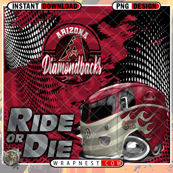 DBACKS RIDE
  or DIE