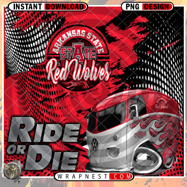 ARKANSAS STATE RIDE or DIE
