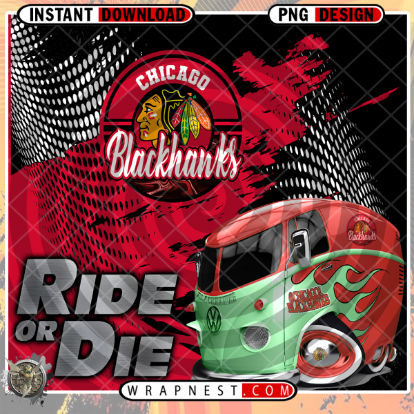BLACKHAWKS RIDE or DIE