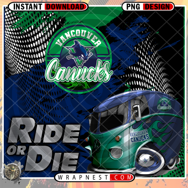 CANUCKS RIDE or DIE