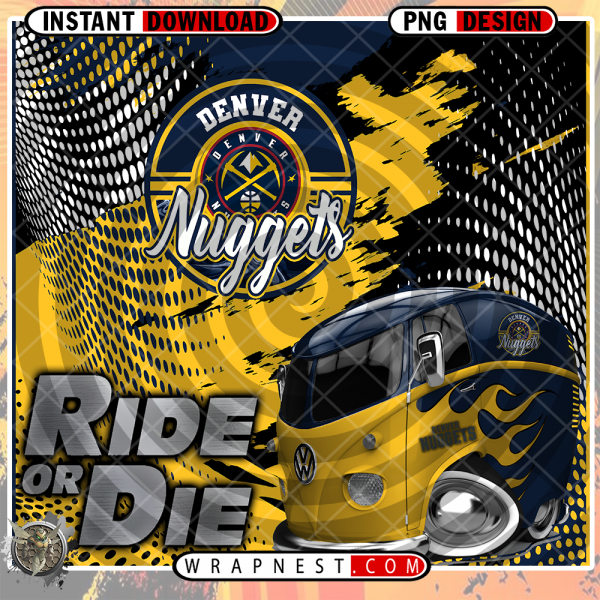 NUGGETS RIDE or DIE