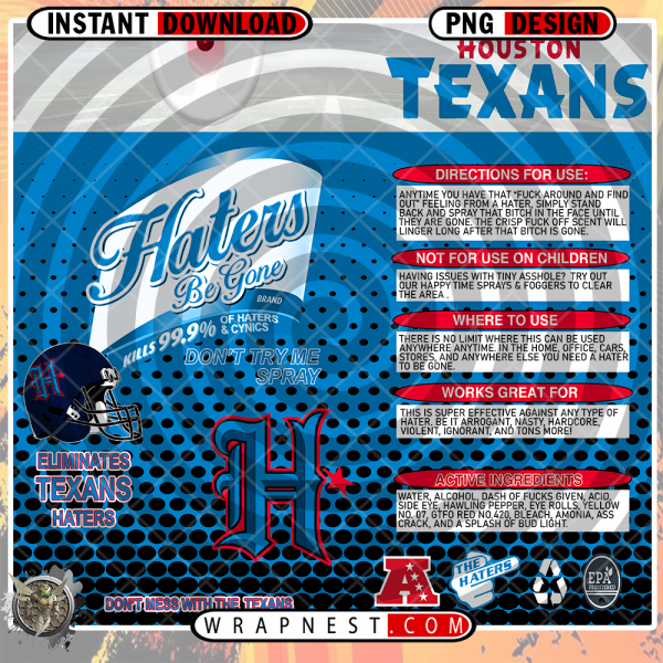TEXANS HATERS BE
  GONE WRAP