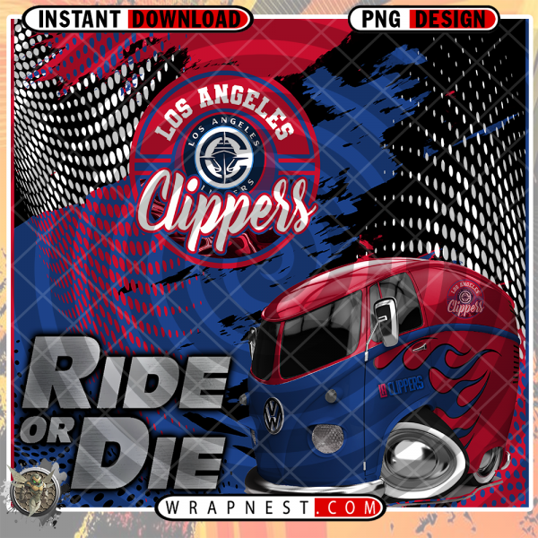 CLIPPERS RIDE or DIE
