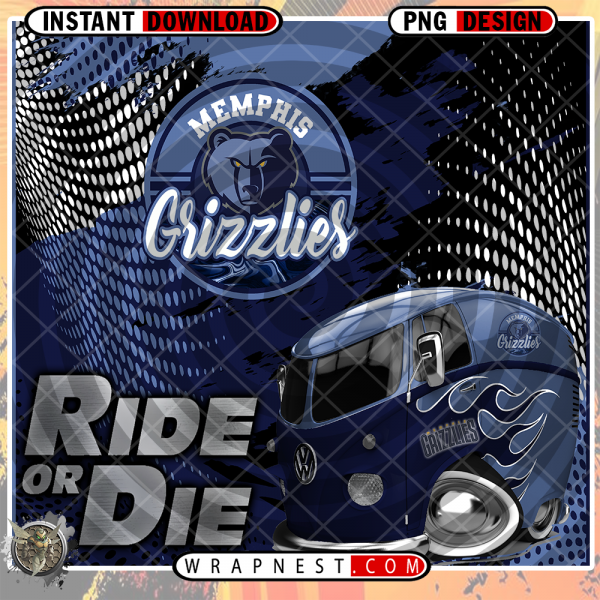 GRIZZLIES RIDE or DIE