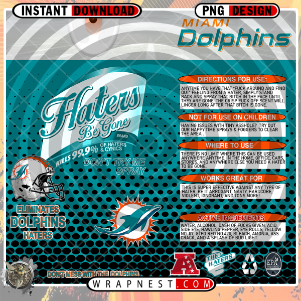 DOLPHINS HATERS BE
  GONE WRAP