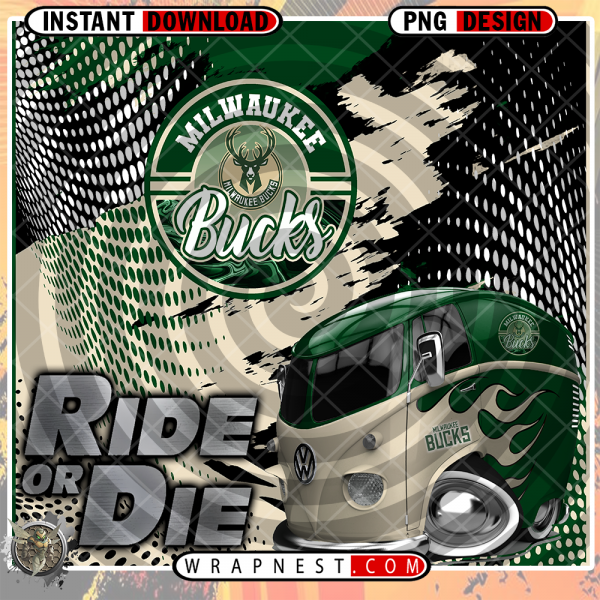 BUCKS RIDE or DIE