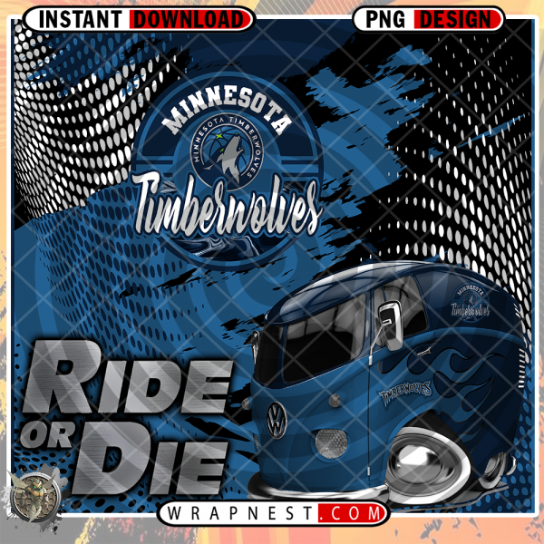 TIMBERWOLVES RIDE or DIE