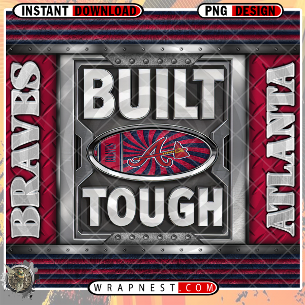 BRAVES BUILT TOUGH