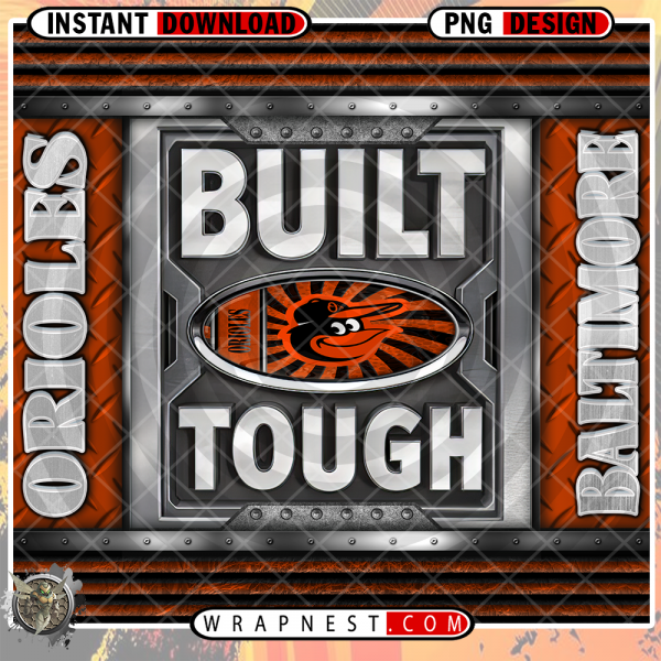 ORIOLES BUILT TOUGH