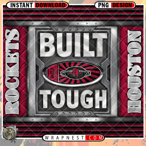 ROCKETS BUILT TOUGH