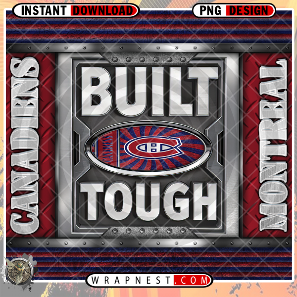 CANADIENS BUILT TOUGH
