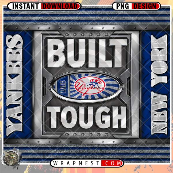 YANKEES BUILT TOUGH