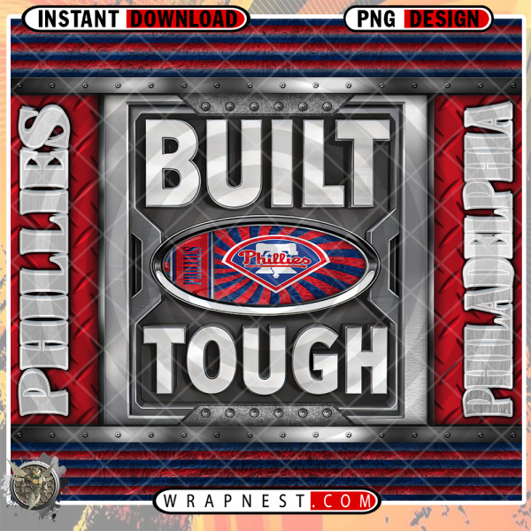 PHILLIES BUILT TOUGH