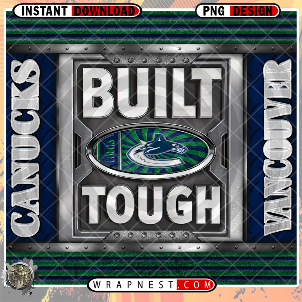 CANUCKS BUILT TOUGH
